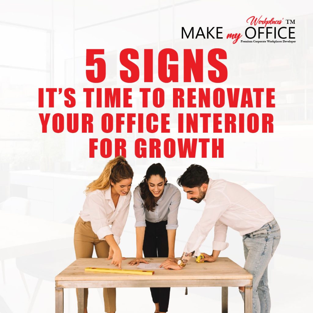 5 Signs It’s Time to Renovate Your Office Interior for Growth